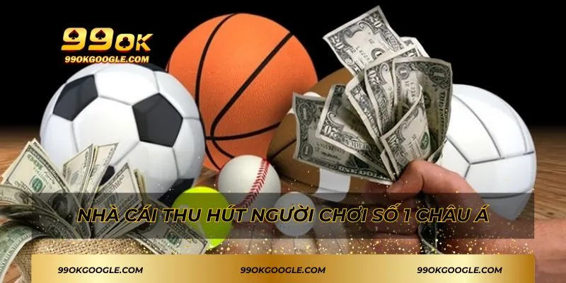 Giới Thiệu 99ok - Thương Hiệu Giải Trí Uy Tín Tại Châu Á 1 Nhà cái thu hút người chơi số 1 châu Á