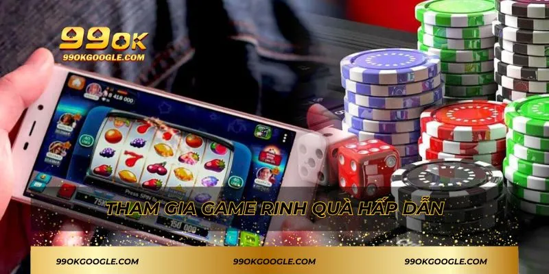 Đăng nhập 99ok - Hướng Dẫn Thao Tác Cụ Thể Từng Bước 3 Tham gia game rinh quà hấp dẫn